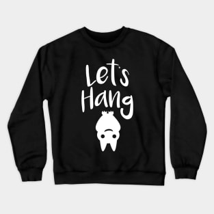 Let's Hang Crewneck Sweatshirt